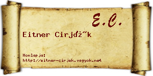 Eitner Cirjék névjegykártya